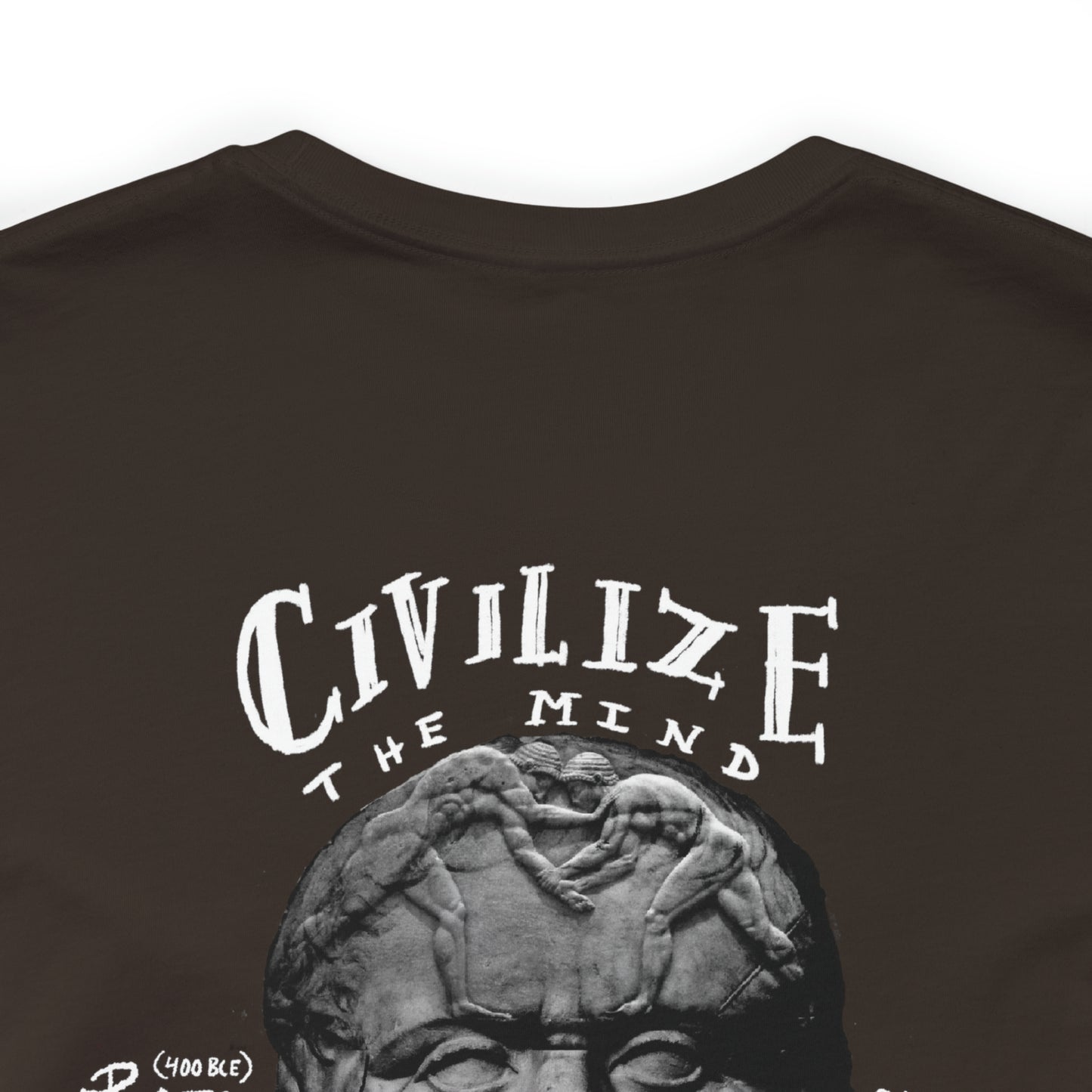 CIVILIZE THE MIND, MAKE SAVAGE THE BODY.