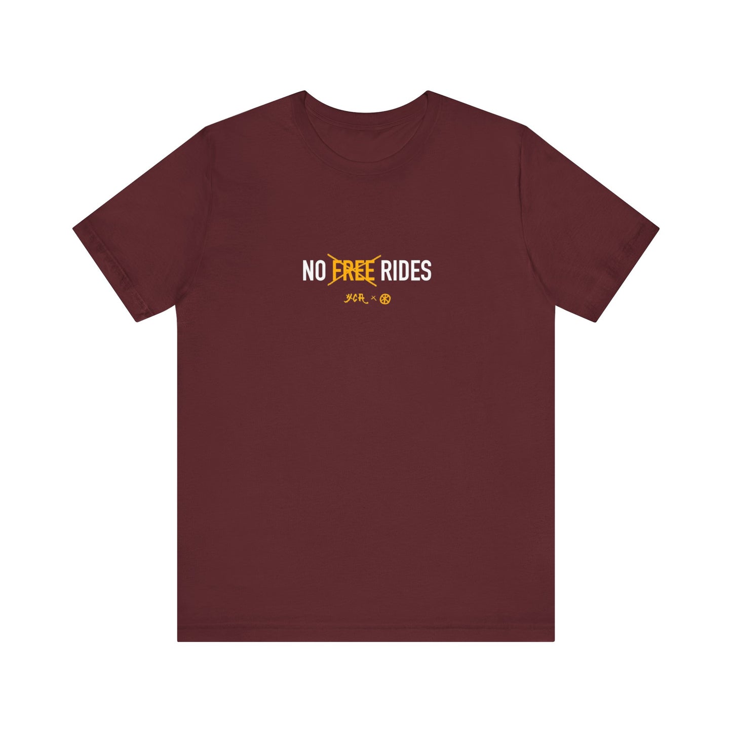 NO FREE RIDES - statement shirt