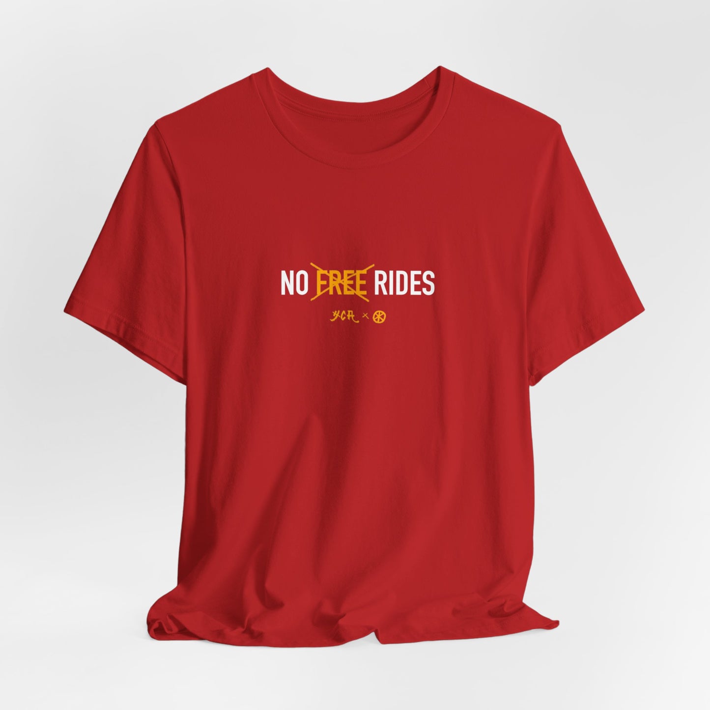 NO FREE RIDES - statement shirt