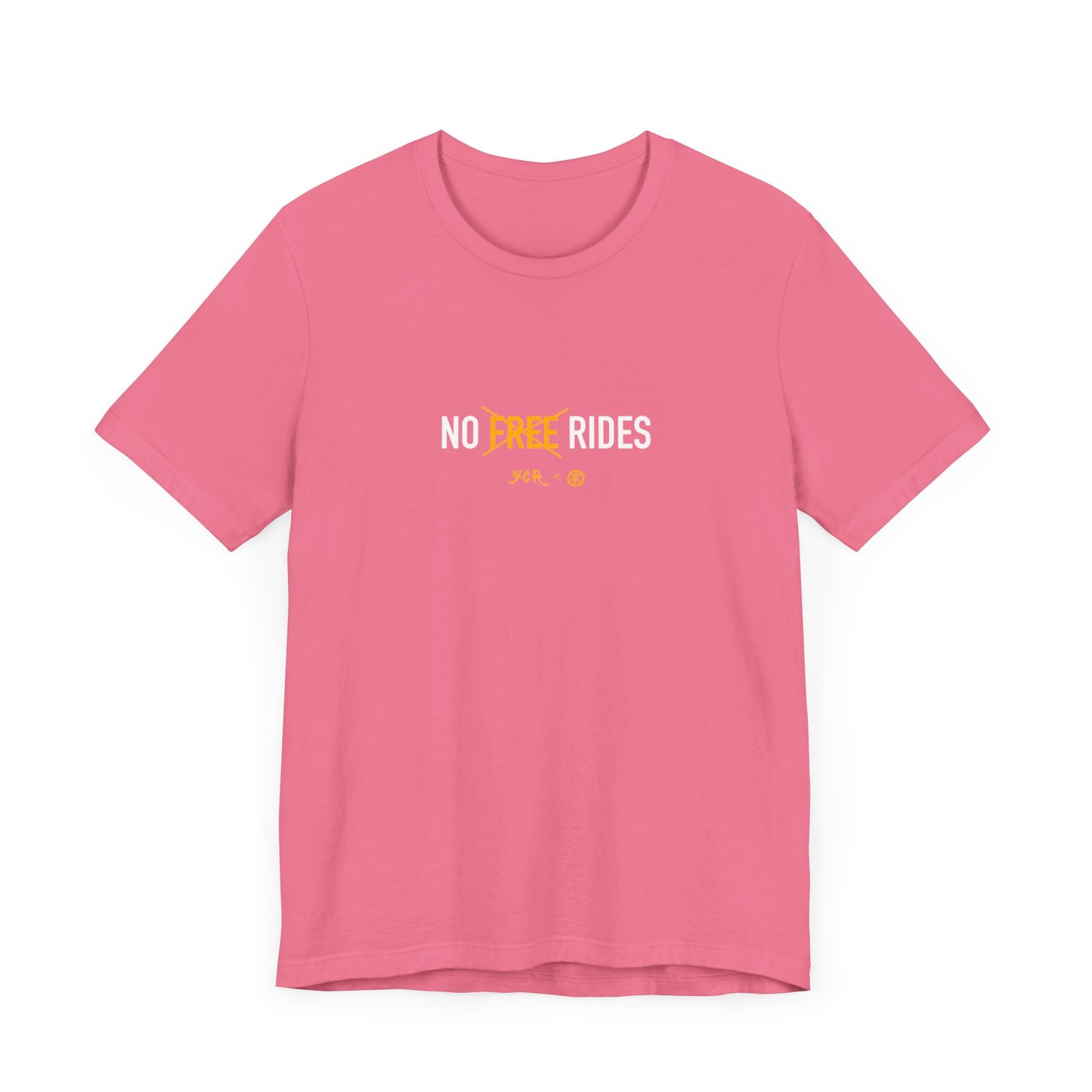 NO FREE RIDES - statement shirt