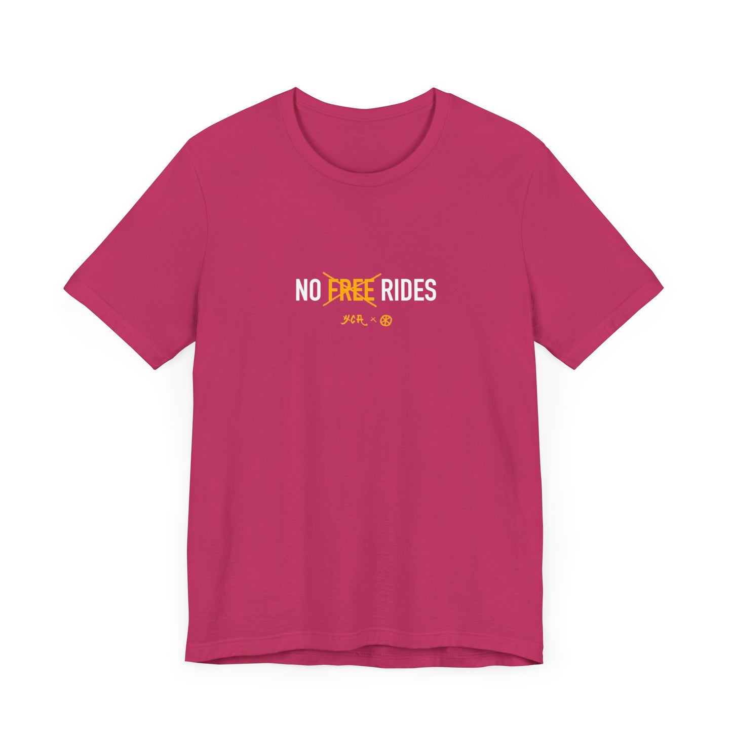 NO FREE RIDES - statement shirt