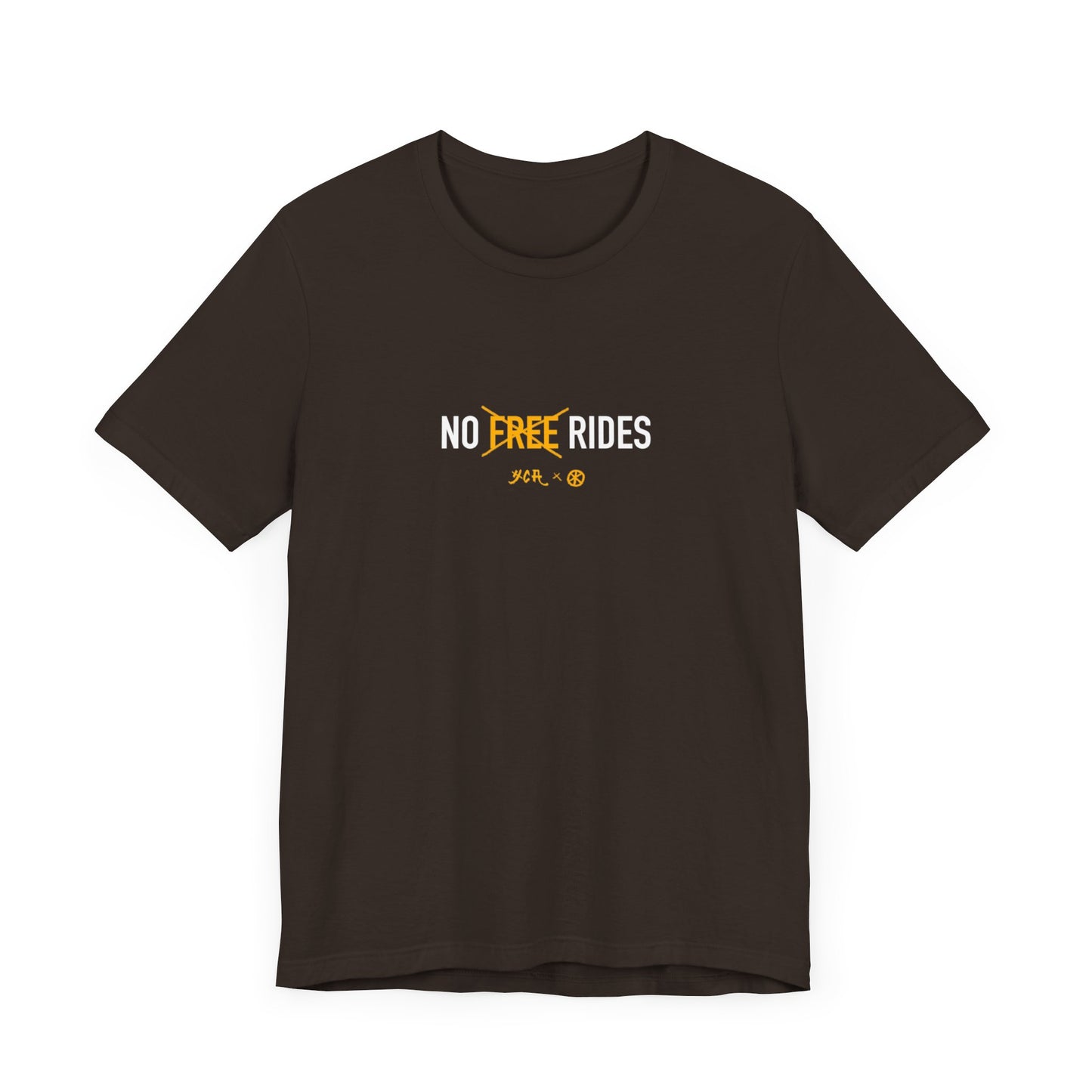 NO FREE RIDES - statement shirt