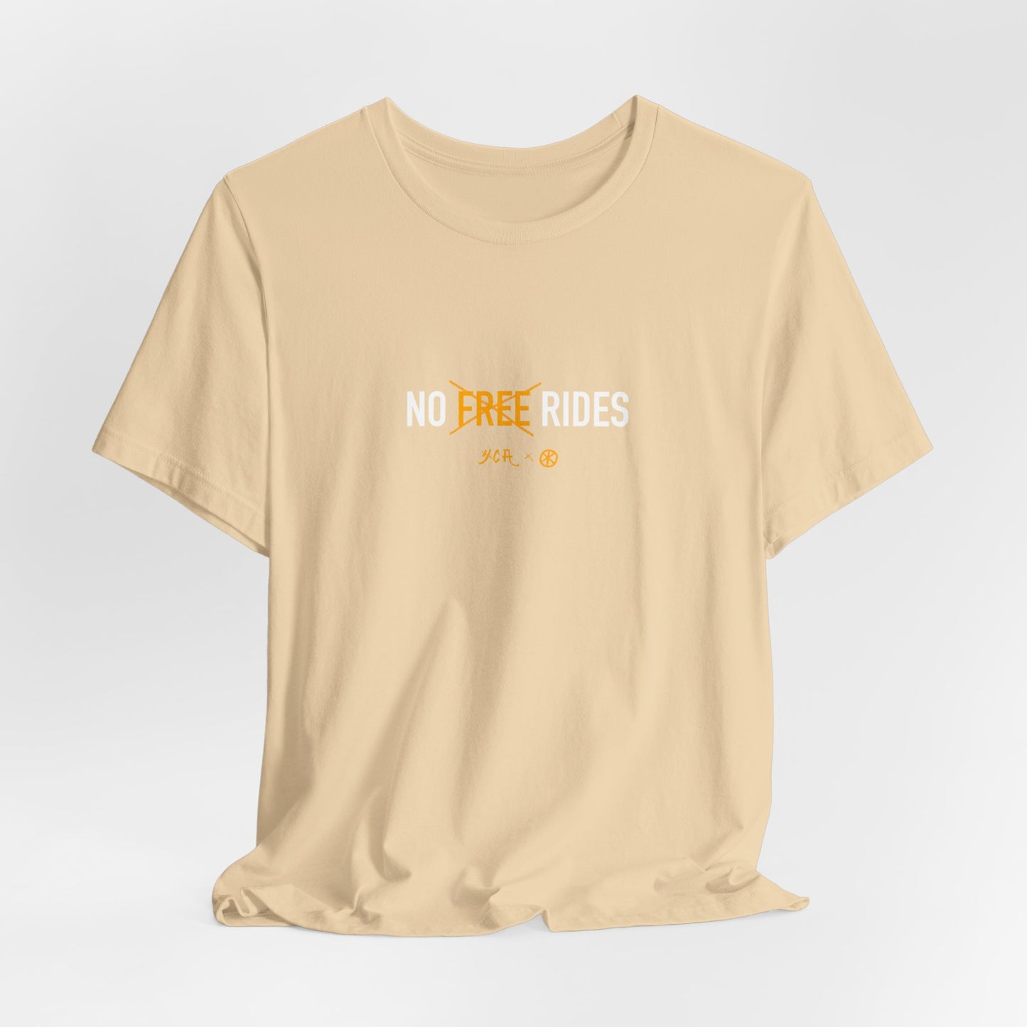 NO FREE RIDES - statement shirt