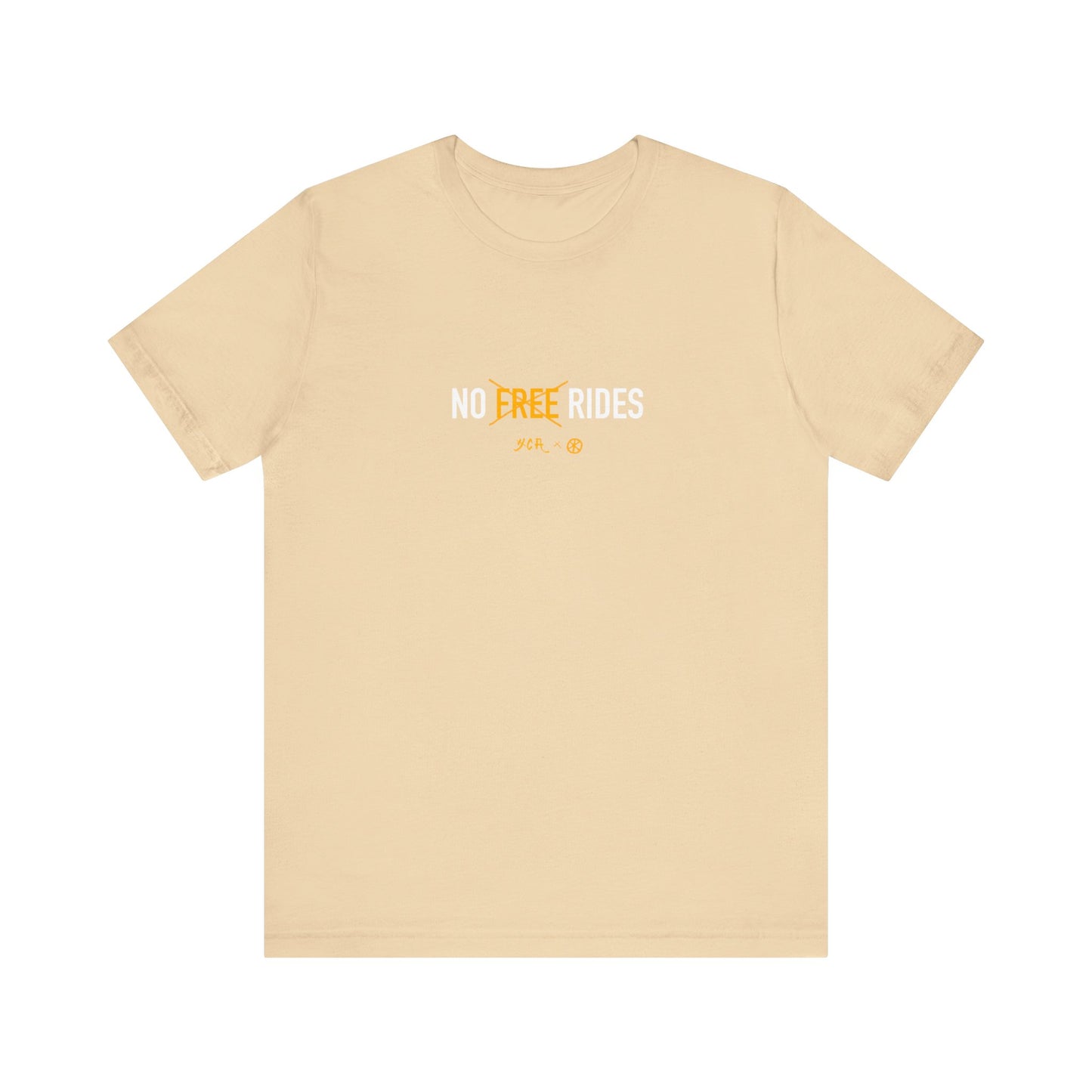 NO FREE RIDES - statement shirt